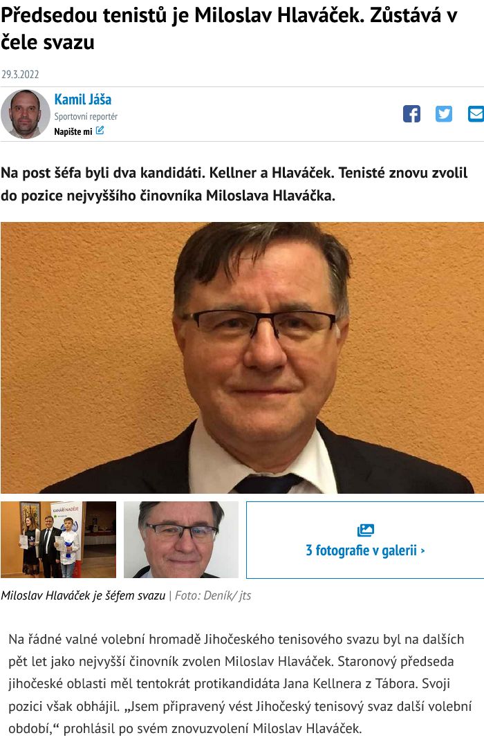 Předsedou tenistů je Miloslav Hlaváček. Zůstává v čele svazu